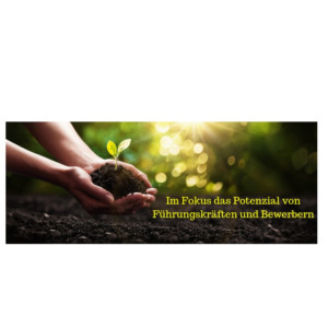 Im Fokus das Potenzial von Führungskräften und Bewerbern